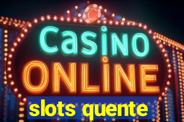 slots quente