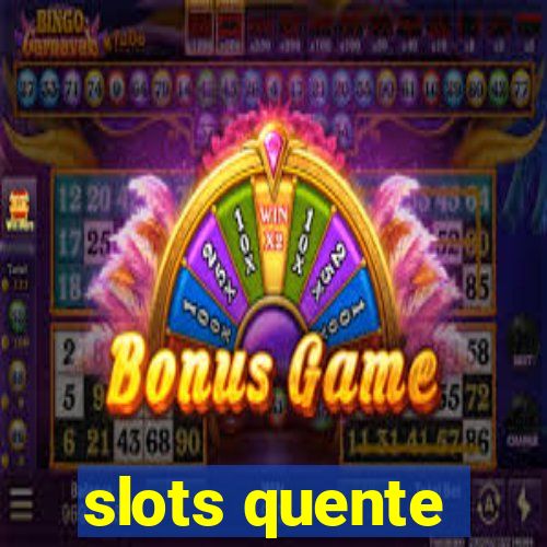 slots quente