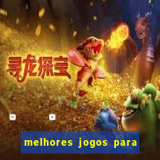 melhores jogos para android de todos os tempos