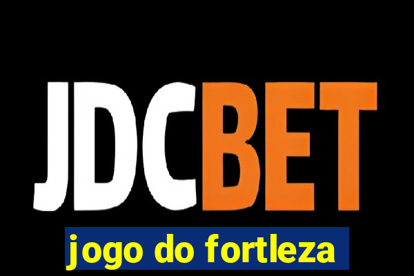 jogo do fortleza