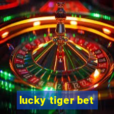 lucky tiger bet