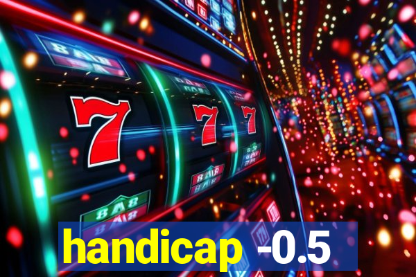 handicap -0.5