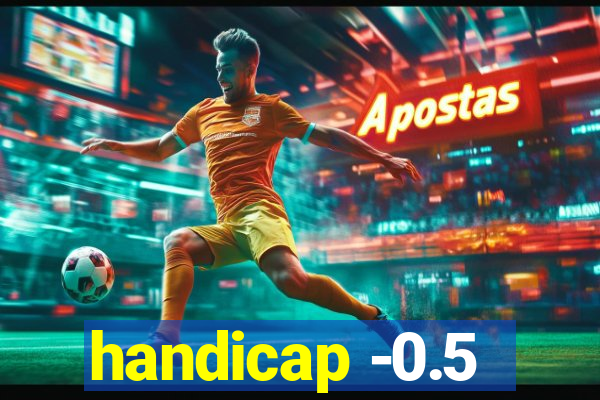 handicap -0.5