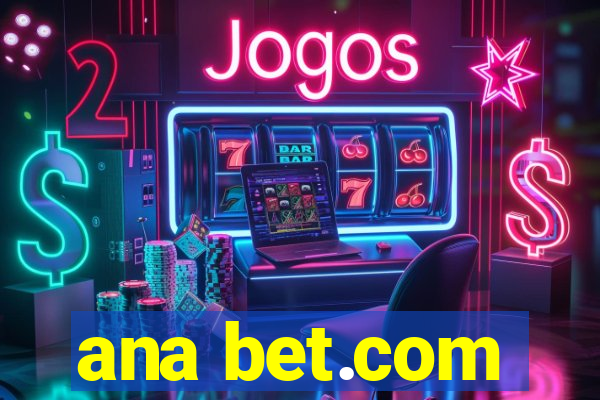 ana bet.com