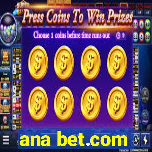 ana bet.com