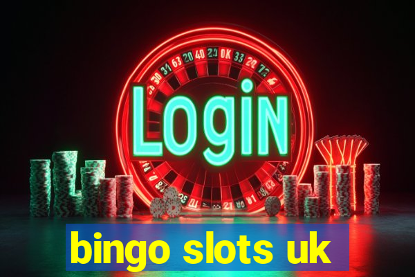 bingo slots uk