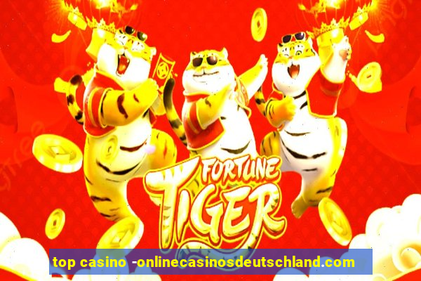 top casino -onlinecasinosdeutschland.com