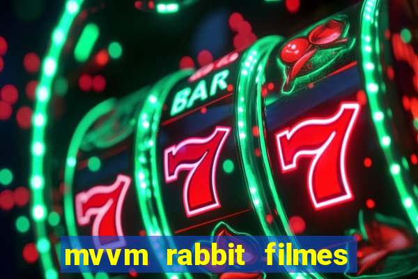 mvvm rabbit filmes e séries download