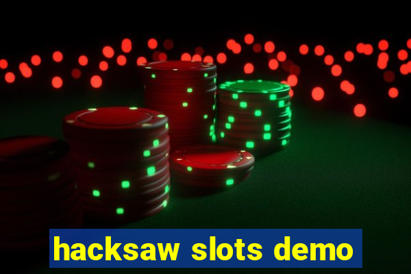 hacksaw slots demo