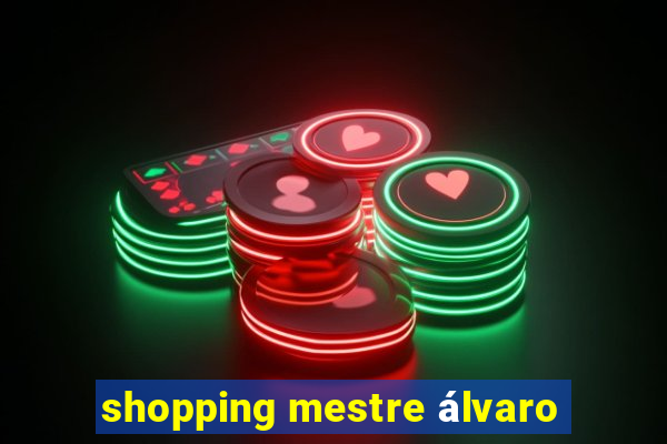 shopping mestre álvaro