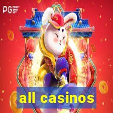 all casinos