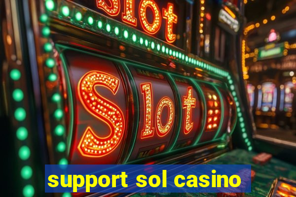 support sol casino