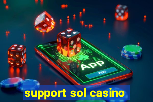 support sol casino