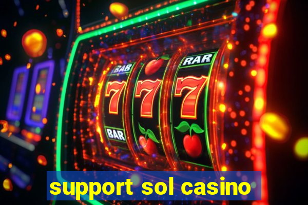 support sol casino