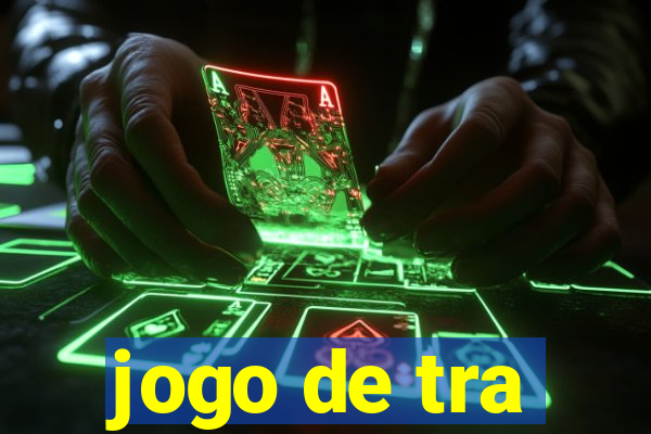 jogo de tra