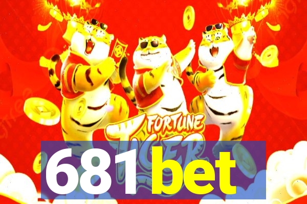 681 bet