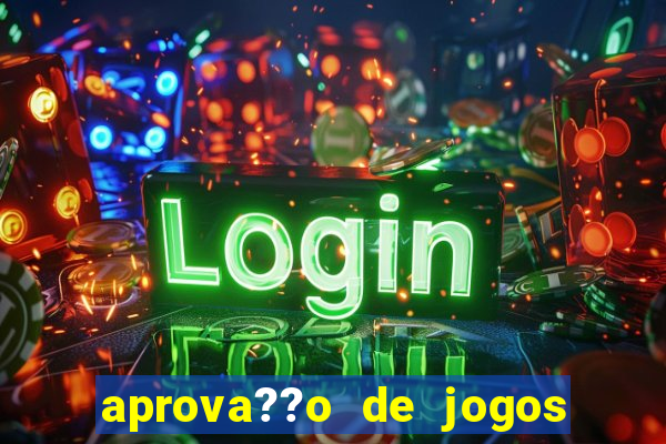 aprova??o de jogos de azar