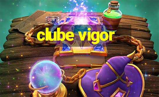 clube vigor