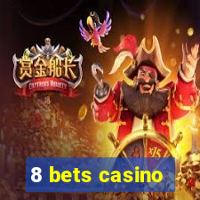 8 bets casino