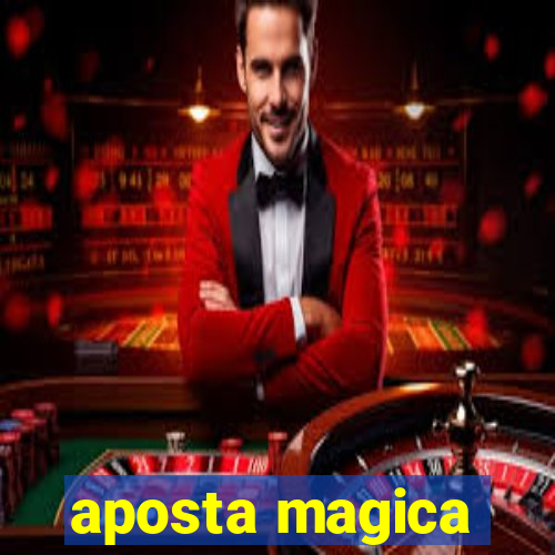 aposta magica