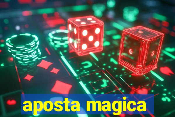 aposta magica