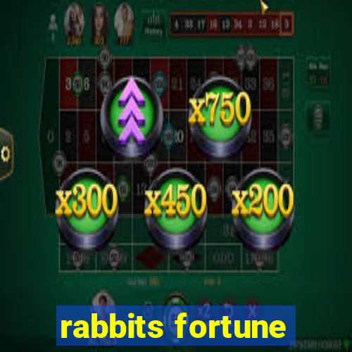 rabbits fortune