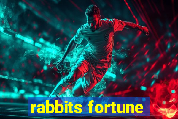 rabbits fortune