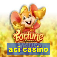 aci casino