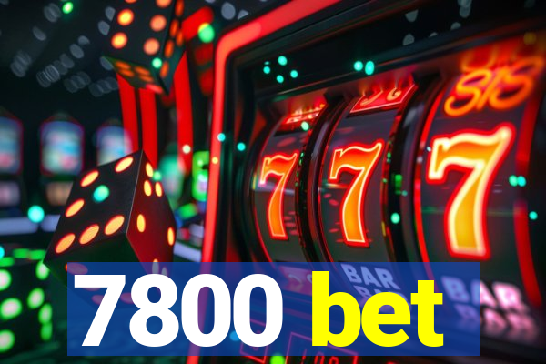 7800 bet