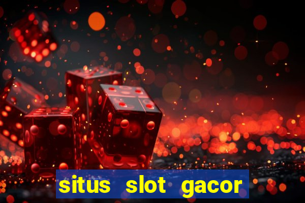 situs slot gacor gampang menang