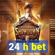 24 h bet