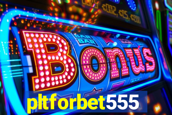 pltforbet555