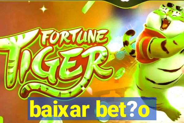 baixar bet?o