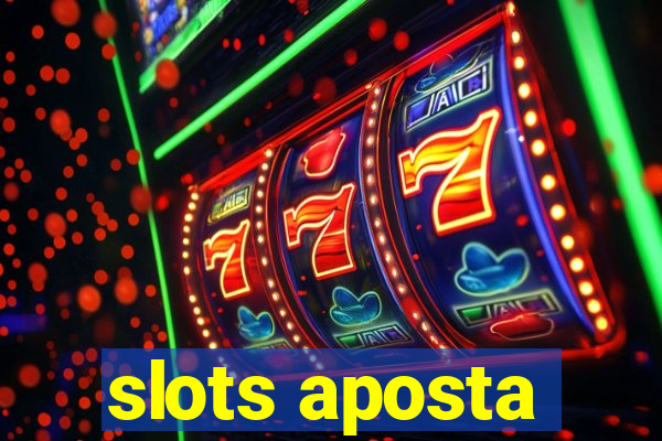 slots aposta