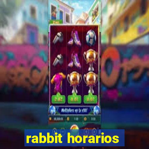 rabbit horarios