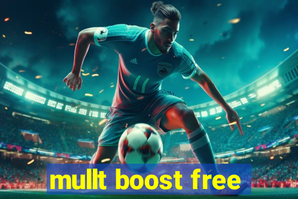 mullt boost free