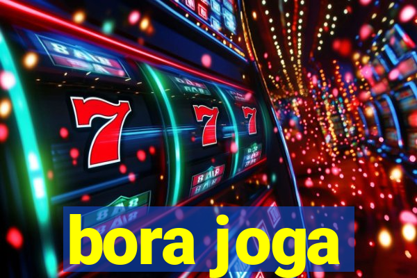 bora joga