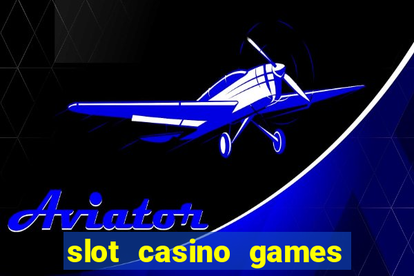 slot casino games for free