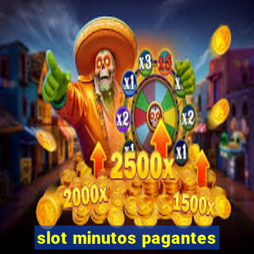 slot minutos pagantes