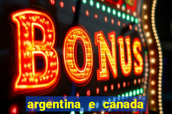 argentina e canada ao vivo