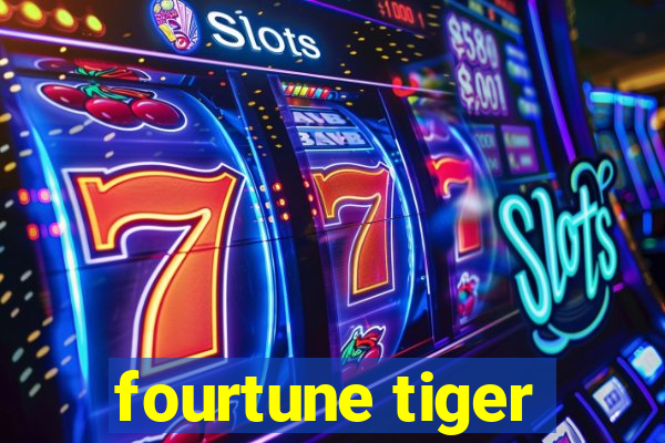 fourtune tiger