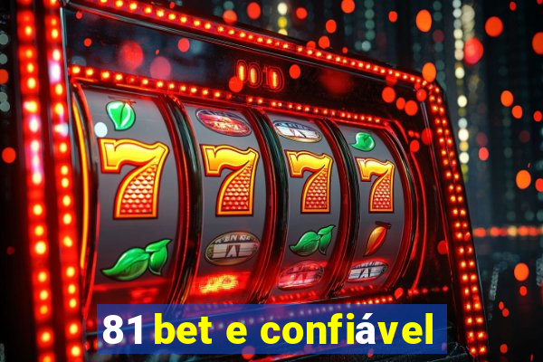 81 bet e confiável