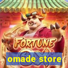 omade store