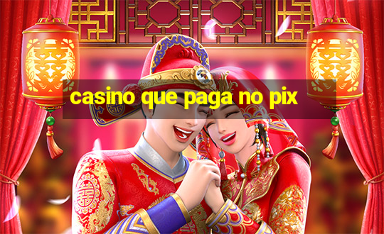 casino que paga no pix