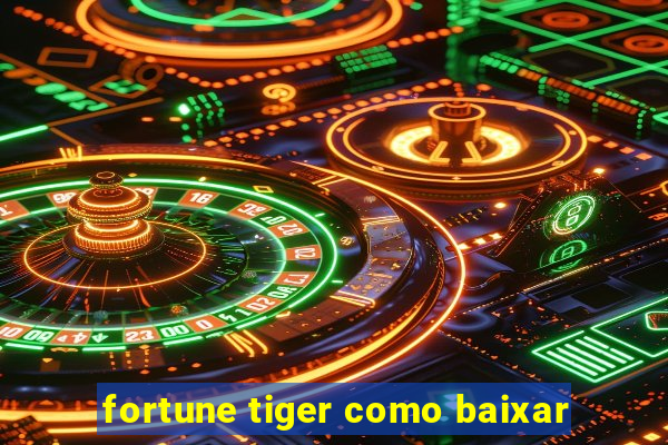 fortune tiger como baixar