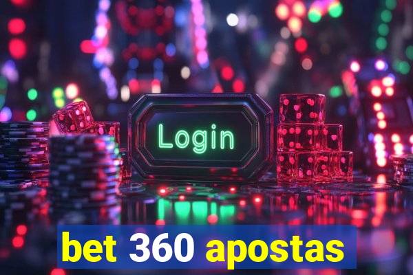 bet 360 apostas