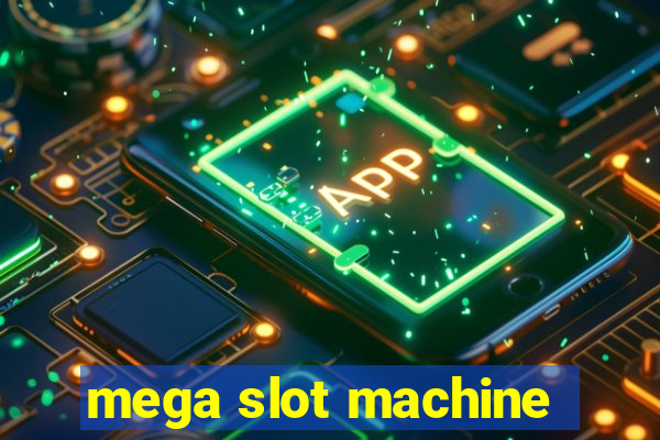 mega slot machine