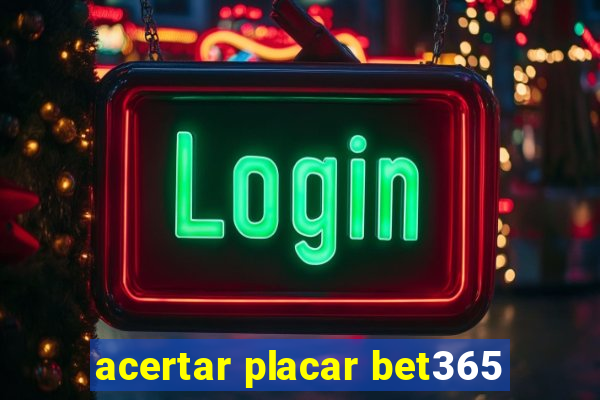 acertar placar bet365