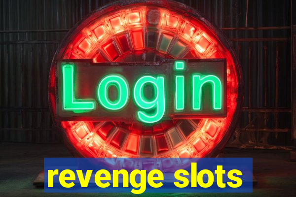 revenge slots