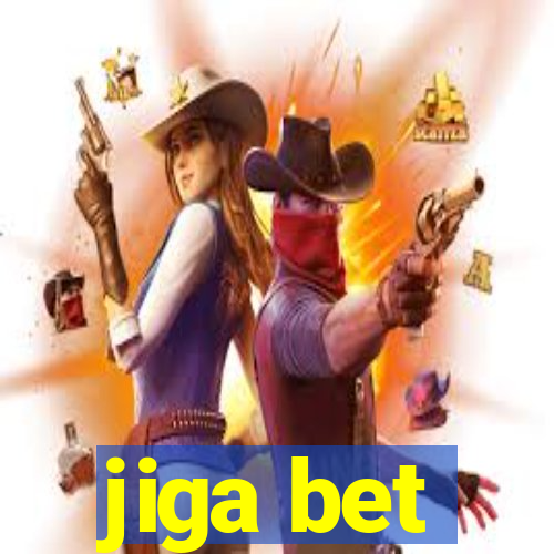 jiga bet